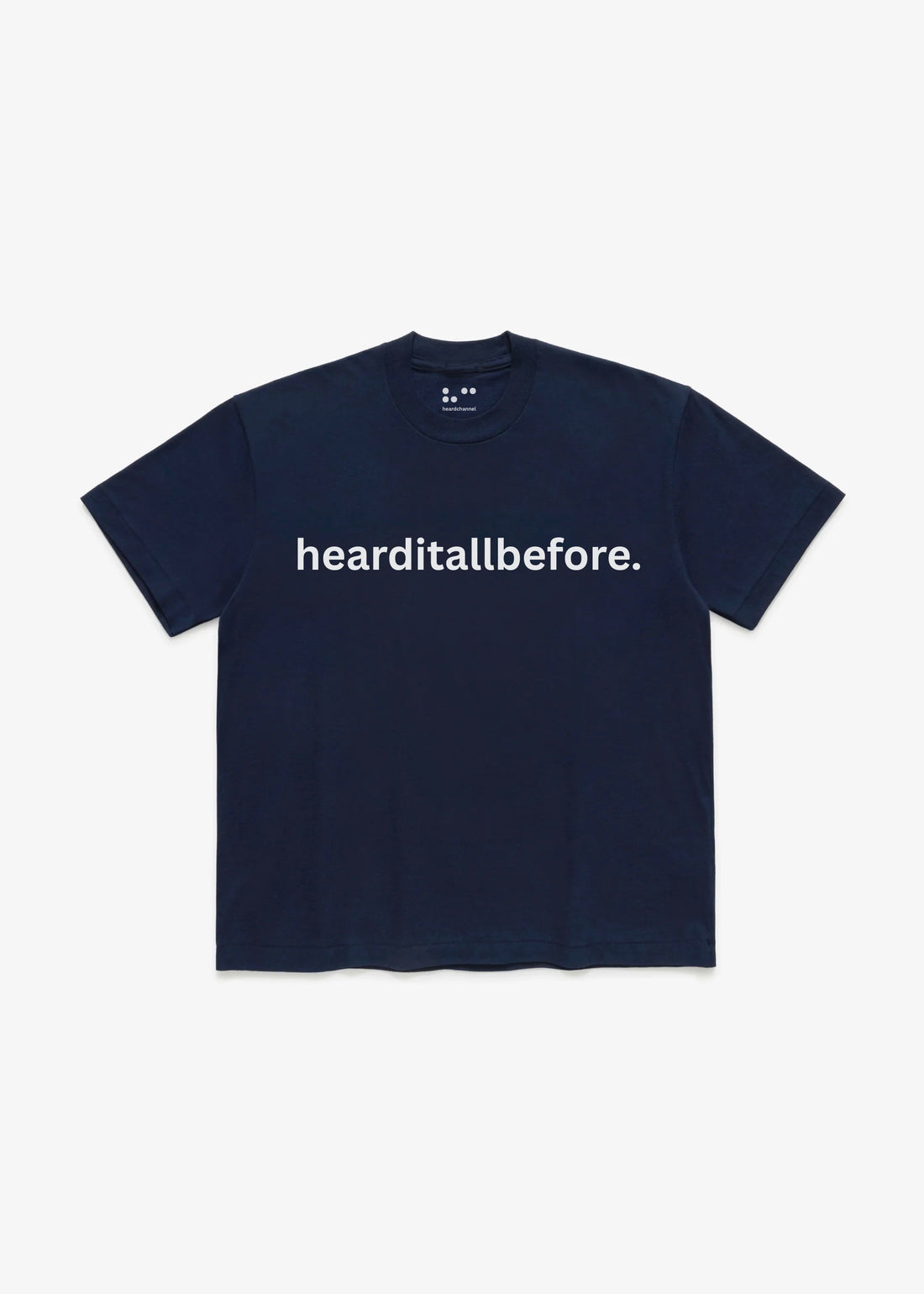 Navy blue t-shirt with 'hearditallbefore.' text on a white background