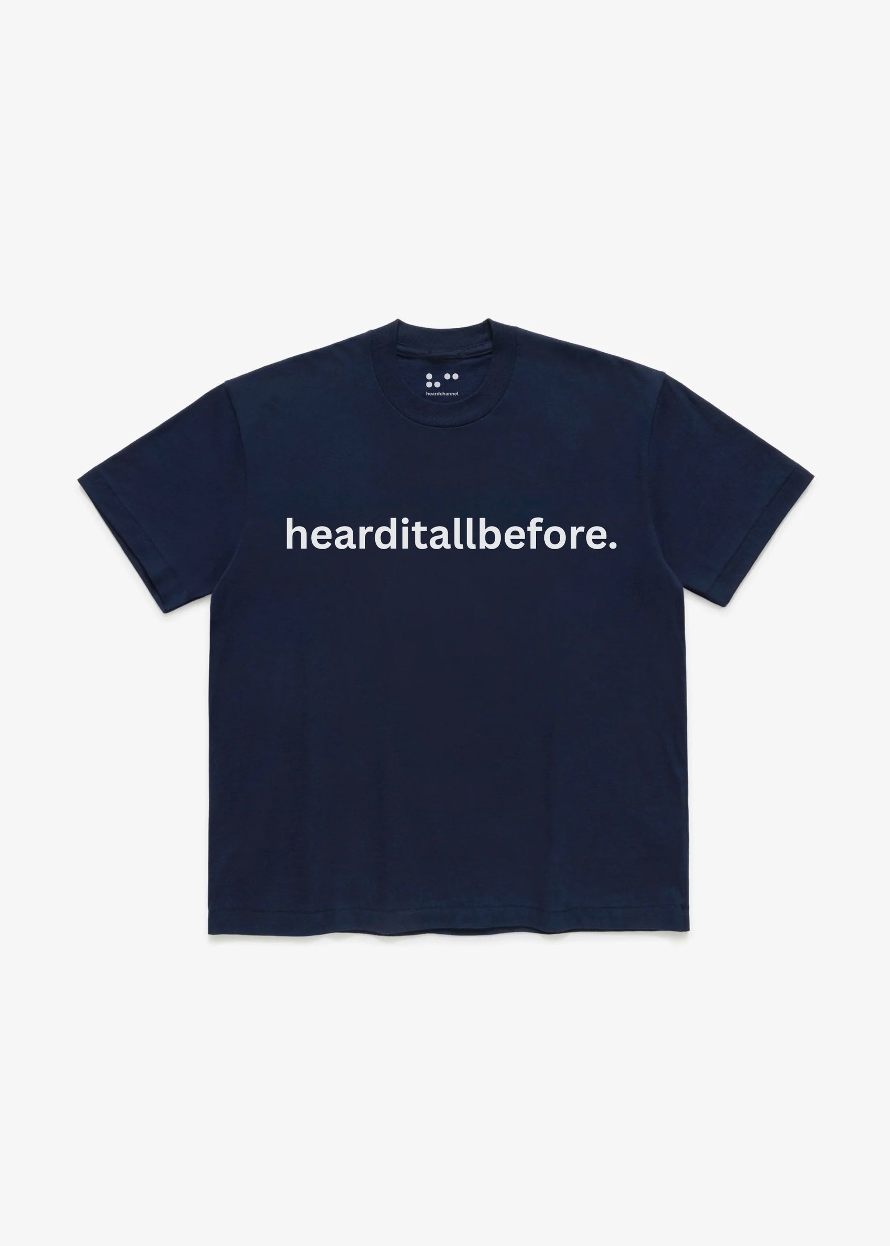 Navy blue t-shirt with 'hearditallbefore.' text on a white background